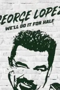 Джордж Лопес: мы сделаем это для половины (фильм 2020)